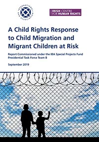 A Child Rights Response to Child Migration and Migrant Children at Risk