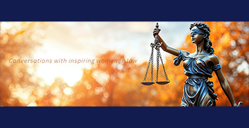 Inspirational Legal Women podcast series launched by the IBA